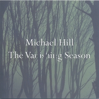 Michael Hill : The Vanishing Season