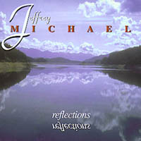 Jeffrey Michael : Reflections