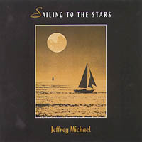 Jeffrey Michael : Sailing to the Stars