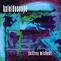 Jeffrey Michael : Kaleidoscope