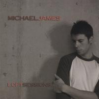 Michael James : Loft Sessions