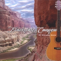 MICHAEL KAHN: Blackwater Canyon