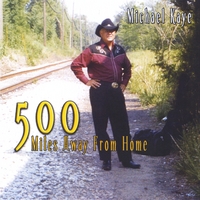 Michael Kaye : 500 Miles Away from Home