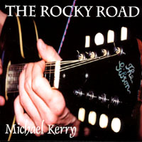 MICHAEL KERRY: The Rocky Road