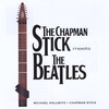 Michael Kollwitz & The Chapman Stick: The Chapman Stick Meets The Beatles