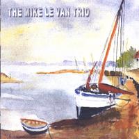 MICHAEL LE VAN: The Mike Le Van Trio