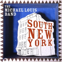 The Michael Louis Band : South New York