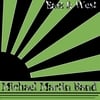 Michael Martin Band: East & West