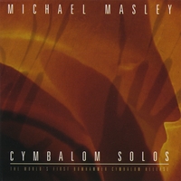 Michael Masley : Cymbalom Solos