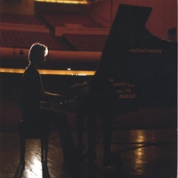 Michael Massey : Be Careful How You Say Pianist