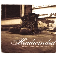 Michael Perry : Headwinded