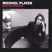 MICHAEL PLATER: Rented Rooms