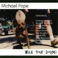 MIKE POPE: Walk Your Dogma