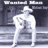 MICHAEL RAY: Wanted Man