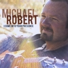 MICHAEL ROBERT: I come into Your presence
