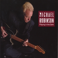 Michael Robinson : Playing in the Dark