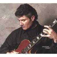 MICHAEL ROSATI: Pure Love
