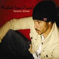 Michael Sean O'neal : Rockstar Status