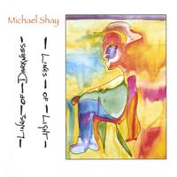 MICHAEL SHAY: Lines of Darkness, Lines of Light