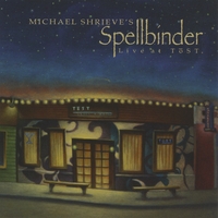 Michael Shrieve : Michael Shrieve's Spellbinder Live at Tost