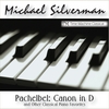 MICHAEL SILVERMAN: Pachelbel: Canon in D and Other Classical Piano Favorites