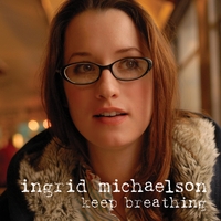 Ingrid Michaelson : Keep Breathing
