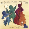 MICHAEL STERN: All Colors, Shapes & Sizes