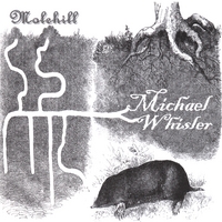 MICHAEL WHISLER: Molehill