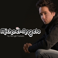 Michael-Angelo : Trip the Light Fantastic