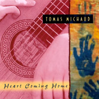 TOMAS MICHAUD: Heart Coming Home