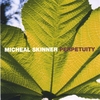 MICHEAL SKINNER: Perpetuity