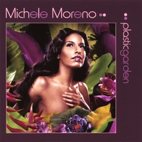 Michele Moreno : Plastic Garden