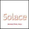 MICHELE PINET: Solace