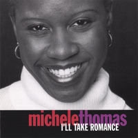 Michele Thomas : I'll Take Romance