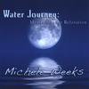 MICHELE WEEKS: Water Journey: Meditations for Relaxation