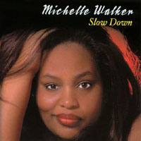 Michelle Walker : Slow Down