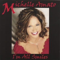 Michelle Amato : I'm All Smiles