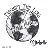 MICHELLE MANNETTE-GOMEZ: Magnify the Lord with me. . .