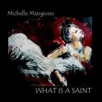 Michelle Mangione : What is a Saint