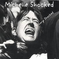 Michelle Shocked : Short Sharp Shocked