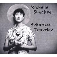 Michelle Shocked : Arkansas Traveler