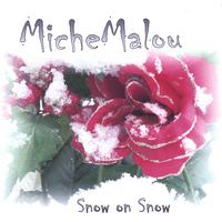 MicheMalou : Snow on Snow