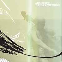 Mich Gerber : The endless string
