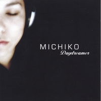MICHIKO: Daydreamer