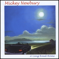 Mickey Newbury : Long Road Home