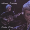 MICKEY NEWBURY: Winter Winds