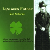 Father Mick McMurgle : Life with Father