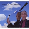 MICK OVERMAN: Mister Double Happiness