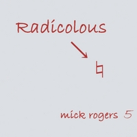 mick rogers : Radicolous