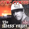 MIC MESS: The Mess'enger